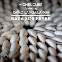 Michel Cleis, ZaÏko Langa Langa – Baza SOS Fever