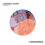 Vincent Caira – Without U
