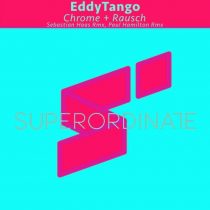 Eddy Tango – Chrome + Rausch