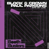 Block & Crown, Paul Parsons – Into My Life