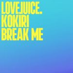Kokiri – Break Me