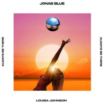 Jonas Blue, Louisa Johnson – Always Be There