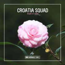 Croatia Squad – Play It Cool