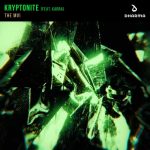 Karra, The MVI – Kryptonite (feat. Karra) [Extended Mix]