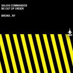 Saliva Commandos – Be Out Of Order
