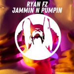 Ryan FZ – Ryan FZ – Jammin N Pumpin