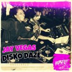 Jay Vegas – Disko Daze