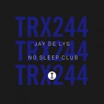 Jay de Lys – No Sleep Club