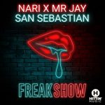 Nari, San Sebastian, Mr Jay – Freakshow
