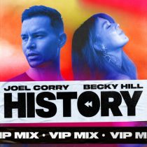 Becky Hill, Joel Corry – HISTORY (VIP Mix) [Extended]