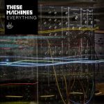 Steve Mac, These Machines – Everything