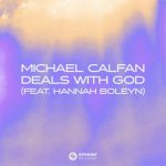 Michael Calfan, Hannah Boleyn – Deals With God (feat. Hannah Boleyn) [Extended Mix]