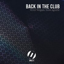 Victor Vergara, Steve Aguirre – Back in the Club