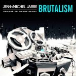 Jean-Michel Jarre – BRUTALISM