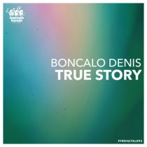 Boncalo Denis – True Story