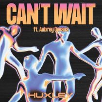 Huxley, Aubrey Qwana – Can’t Wait (Extended Mix)