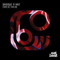 Groove N Hat – Cara de Tralha