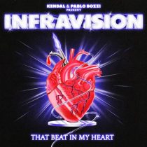Kendal, Pablo Bozzi, Infravision – That Beat In My Heart