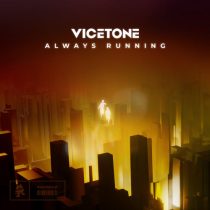 Vicetone – Always Running – Extended Mix