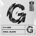 DJ Mes – Soul Glow