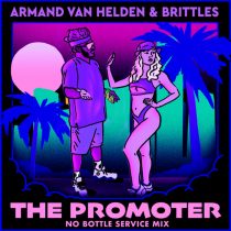 Armand Van Helden, Brittles – The Promoter (No Bottle Service Mix)
