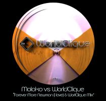 Moloko Vs WorldClique “Forever More” Newman (i love) vs WorldClique Mix