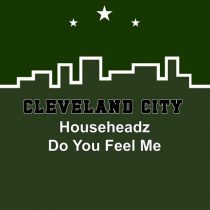 Househeadz – Do You Feel Me