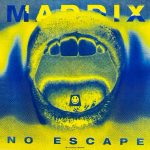 Maddix – No Escape