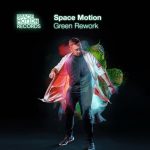 Space Motion – Green Rework