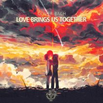 Oliver Bach – Love Brings Us Together