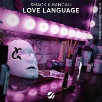 SMACK, Bancali – Love Language