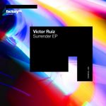 Victor Ruiz – Surrender EP