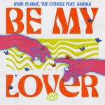 The OtherZ, KVSH, Flakkë, Sarria – Be My Lover Feat. Sarria