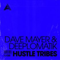 Dave Mayer, Deeplomatik – Hustle Tribes – Extended Mix