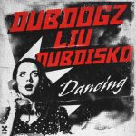 Dubdisko, Liu, Dubdogz – Dancing