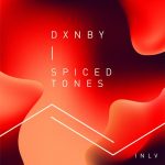 DXNBY – Spiced Tones