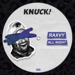 Raxvy – All Night