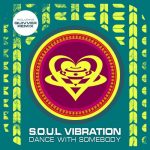 Freddy Be, S.o.U.L. ViBRaTioN – Dance With Somebody (Quivver Remix)