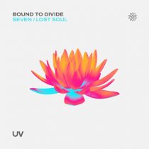 Bound to Divide – Seven / Lost Soul
