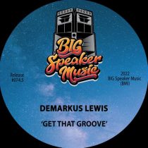 Demarkus Lewis – Get That Groove
