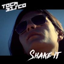 Tocadisco – Shake It