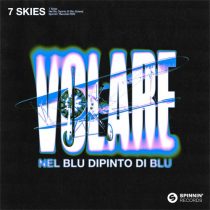 7 SKIES – Nel Blu Dipinto Di Blu (Volare) [Extended Mix]