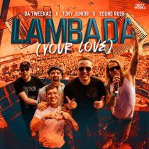 Da Tweekaz, Tony Junior, Sound Rush – Lambada (Your Love)