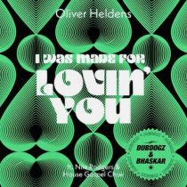 Nile Rodgers, Oliver Heldens, Dubdogz, House Gospel Choir – I Was Made For Lovin’ You (DubDogz, Bhaskar Remix (Extended))