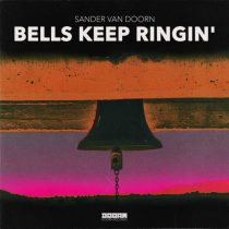 Sander Van Doorn – Bells Keep Ringin’