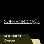 Davor Tosovic – Dense