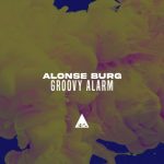 Alonse Burg – Groovy Alarm