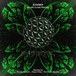 ZAHNA – We Are Close Remixes