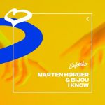 BIJOU, MARTEN HØRGER – I Know (Extended Mix)