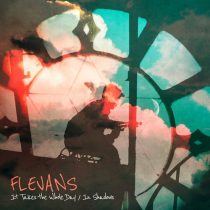 Flevans – It Takes the Whole Day / In Shadows